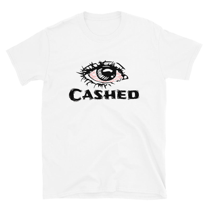 Cashed T-Shirts-Stoner Gift-Weed T-shirts-unisex-funny-Cannabis-Stoner Tee-420 Shirt-Medical Marijuana-Graphic Tee-Mary Jane-thc